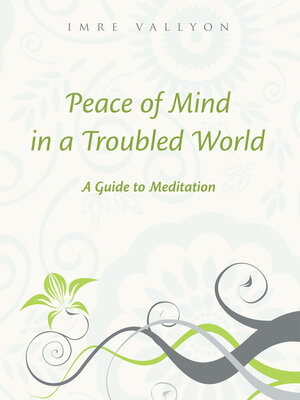 cover image of Peace of Mind In a Troubled World: a Guide to Meditation